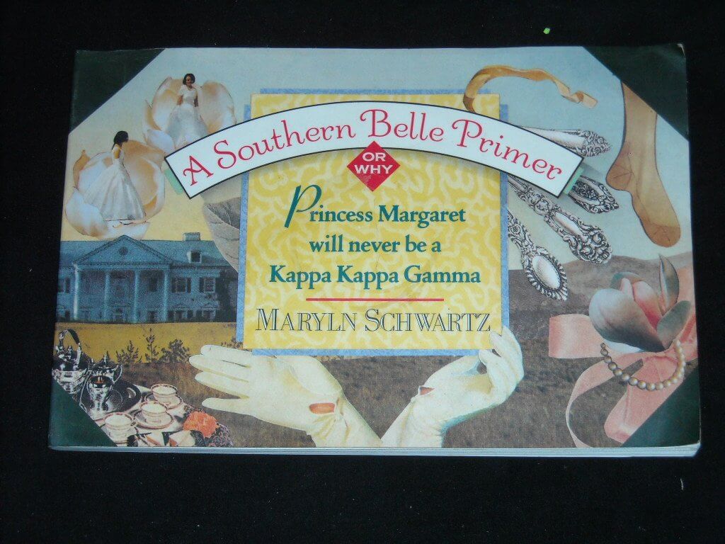 A Southern Belle Primer: Why Princess Margaret Will Never Be a Kappa Kappa Gamma used book depot