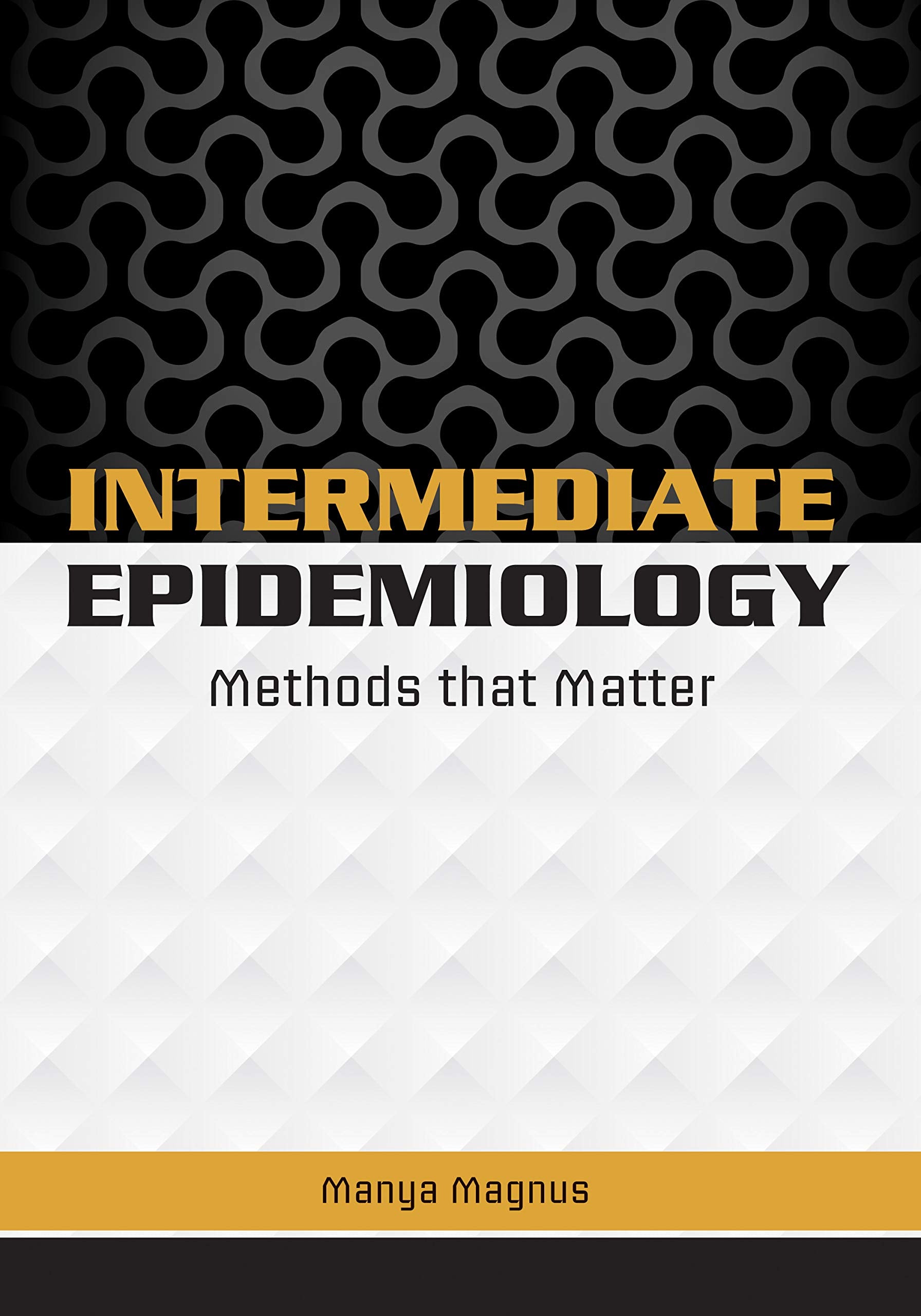Intermediate Epidemiology: Methods That Matter used book depot