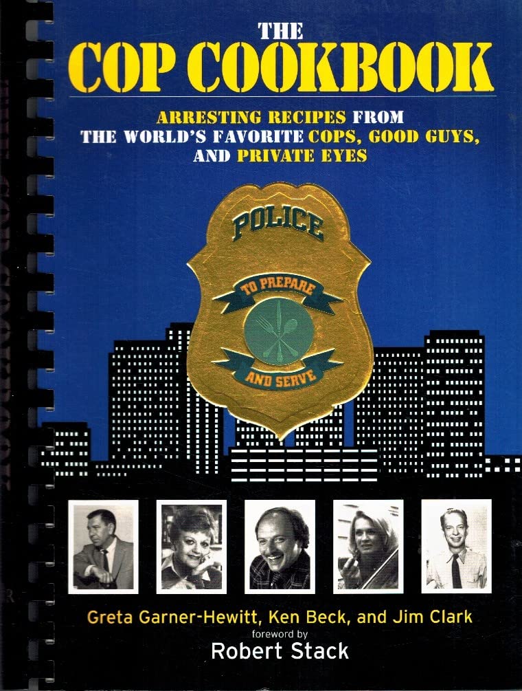 The Cop Cookbook: Arresting Recipes from the World's Favorite Cops, Good Guys, and Private Eyes used book depot