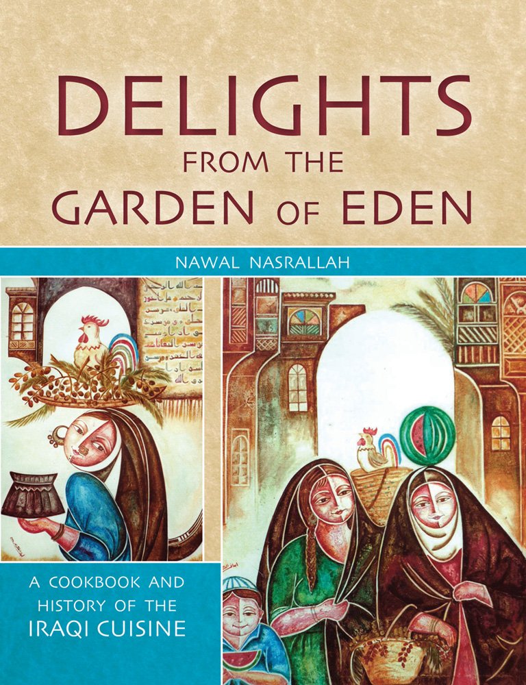 Delights from the Garden of Eden: A Cookbook and History of the Iraqi Cuisine used book depot
