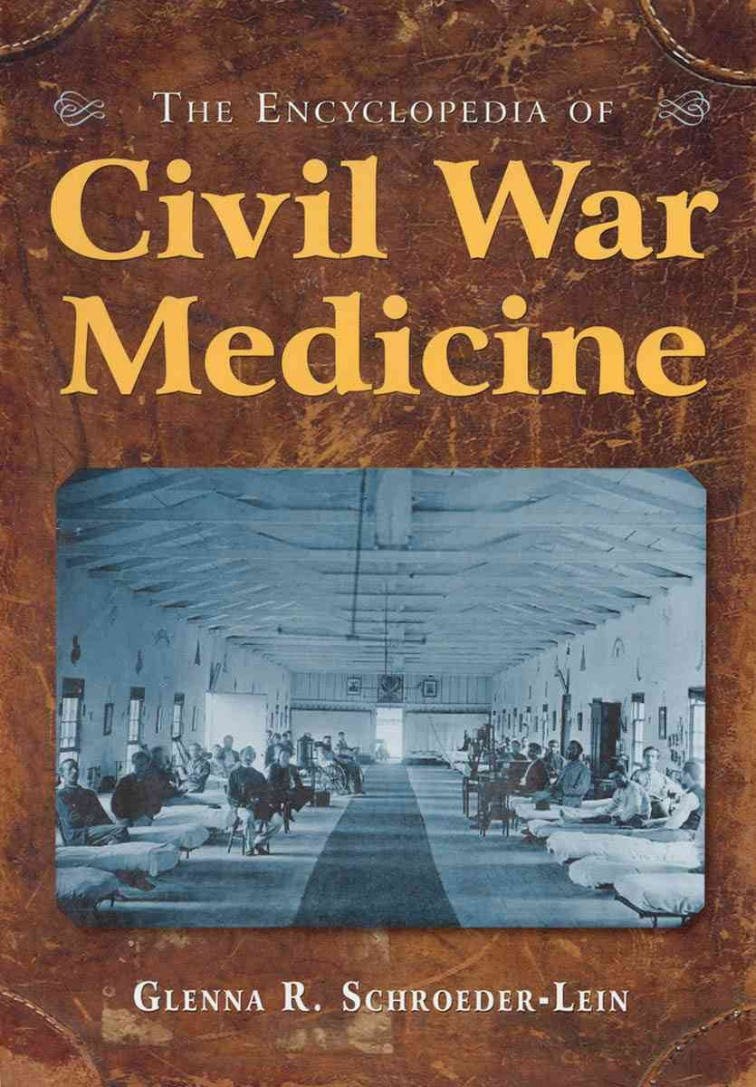 The Encyclopedia of Civil War Medicine used book depot