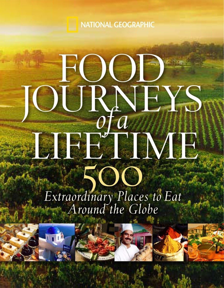 Food Journeys of a Lifetime: 500 Extraordinary Places to Eat Around the Globe used book depot
