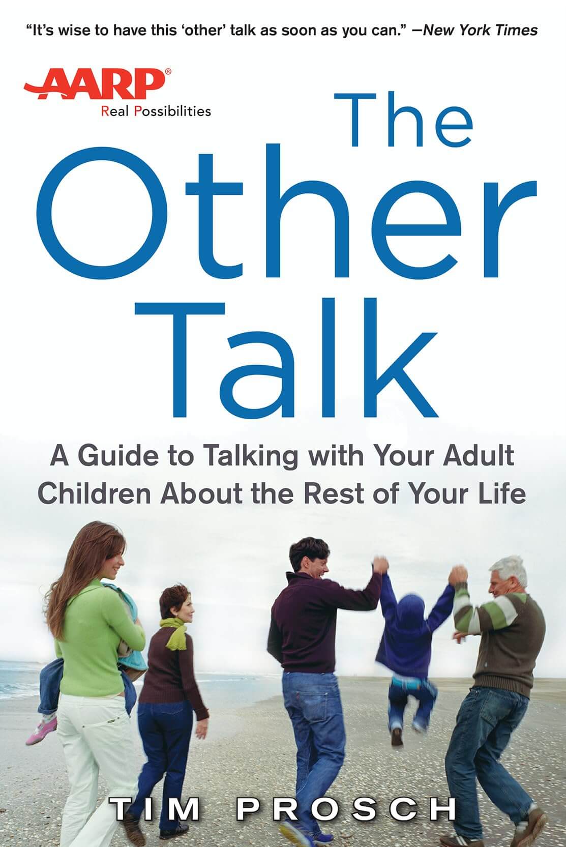 AARP The Other Talk: A Guide to Talking with Your Adult Children about the Rest of Your Life: A Guide to Talking with Your Adult Children about the Rest of Your Life used book depot
