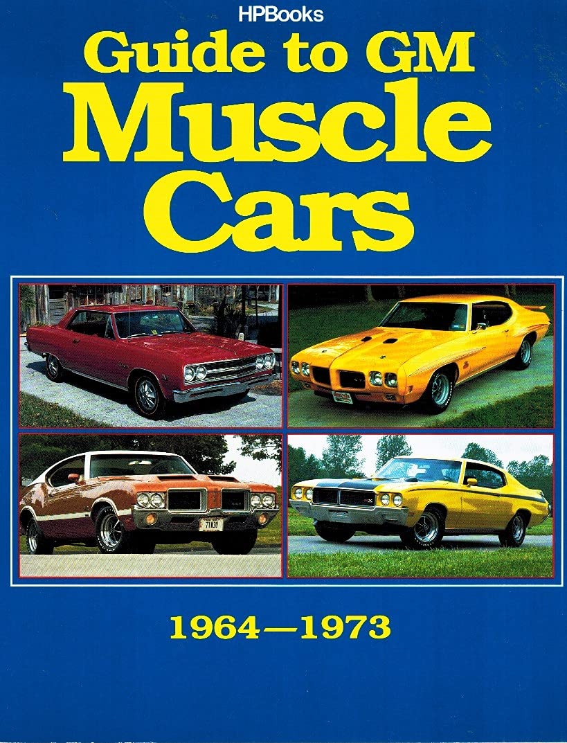Guide to GM Muscle Cars 1964 - 1973 used book depot