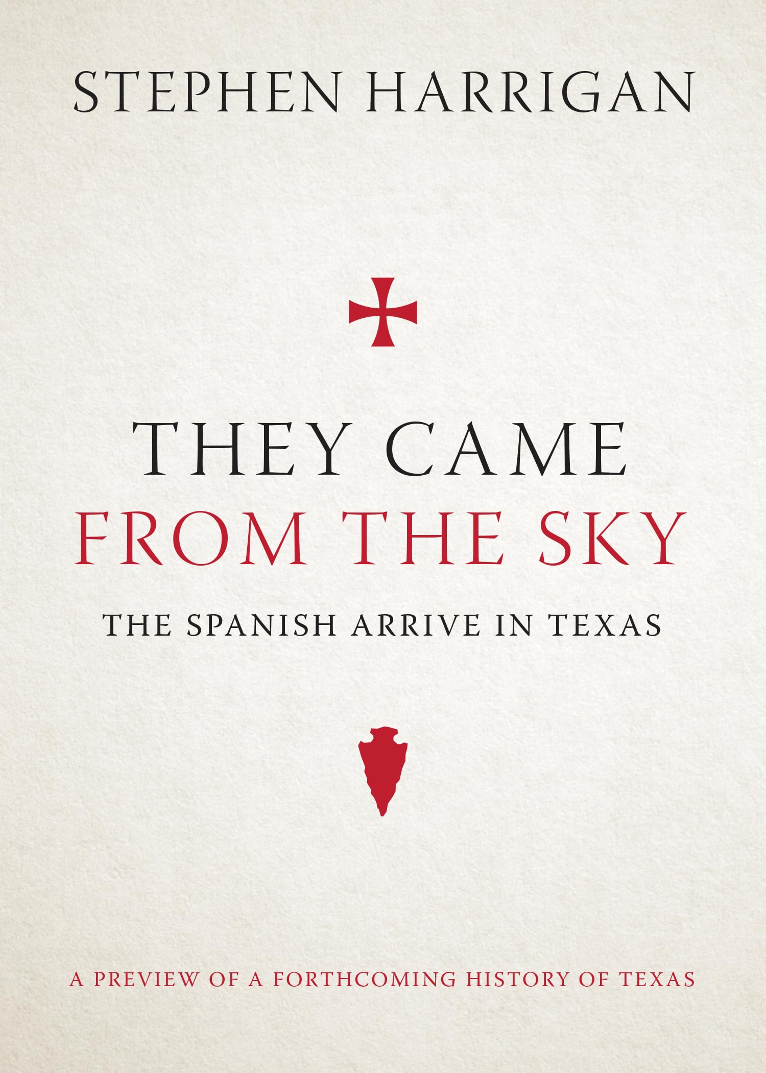 They Came from the Sky: The Spanish Arrive in Texas used book depot