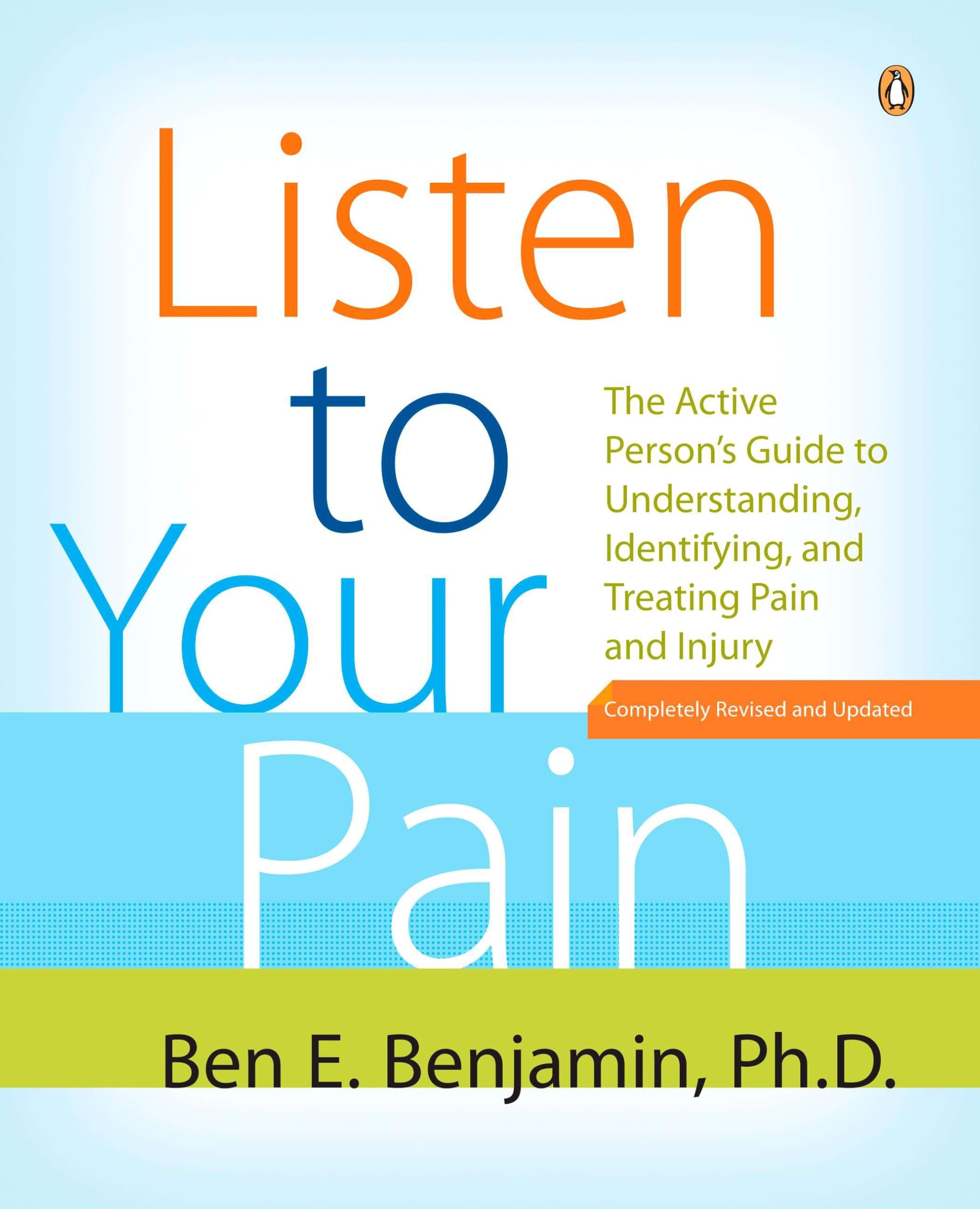 Listen to Your Pain: The Active Person's Guide to Understanding, Identifying, and Treating Pain and Injury used book depot