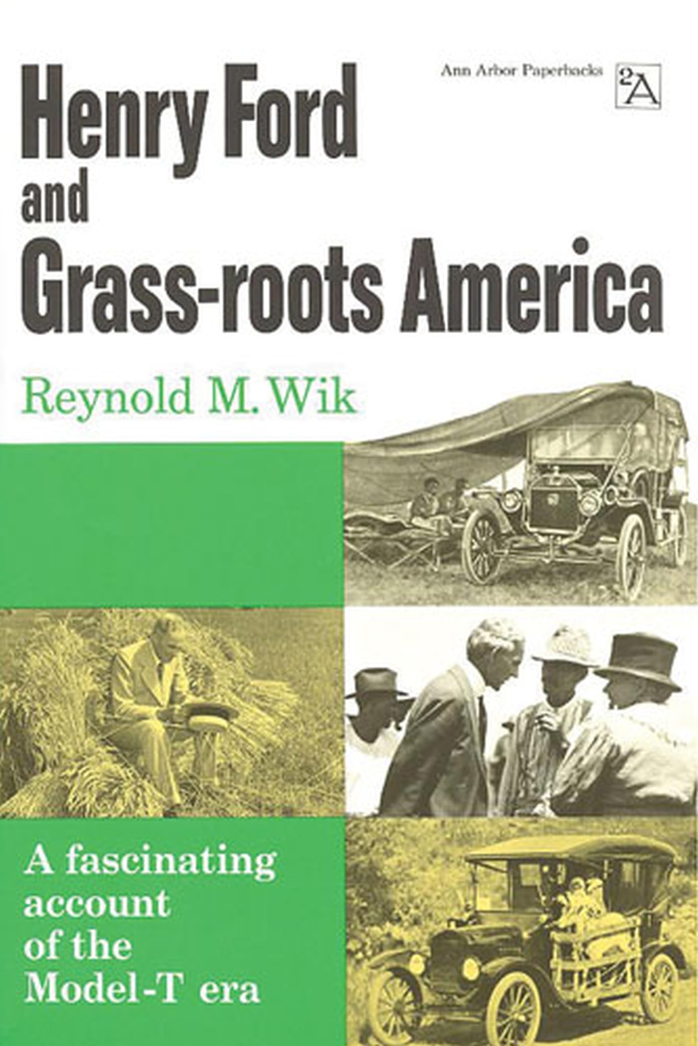 Henry Ford and Grass-roots America (Ann Arbor Paperbacks) used book depot