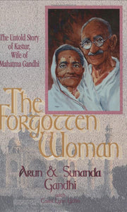 The Forgotten Woman: The Untold Story of Kastur Gandhi, Wife of Mahatma Gandhi used book depot