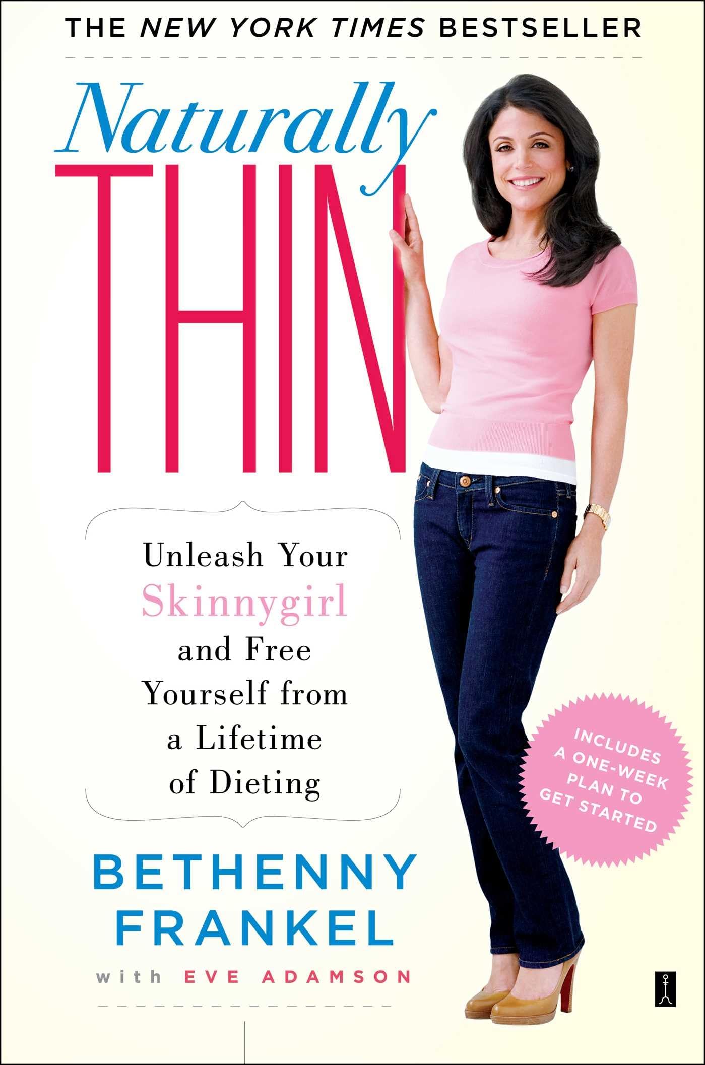 Naturally Thin: Unleash Your SkinnyGirl and Free Yourself from a Lifetime of Dieting (A Woman's Guide to Diet-Free Eating) used book depot