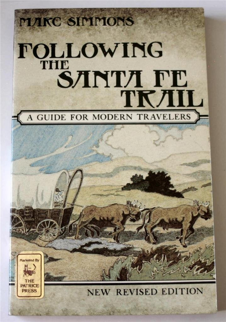 Following the Santa Fe Trail: A Guide for Modern Travelers used book depot