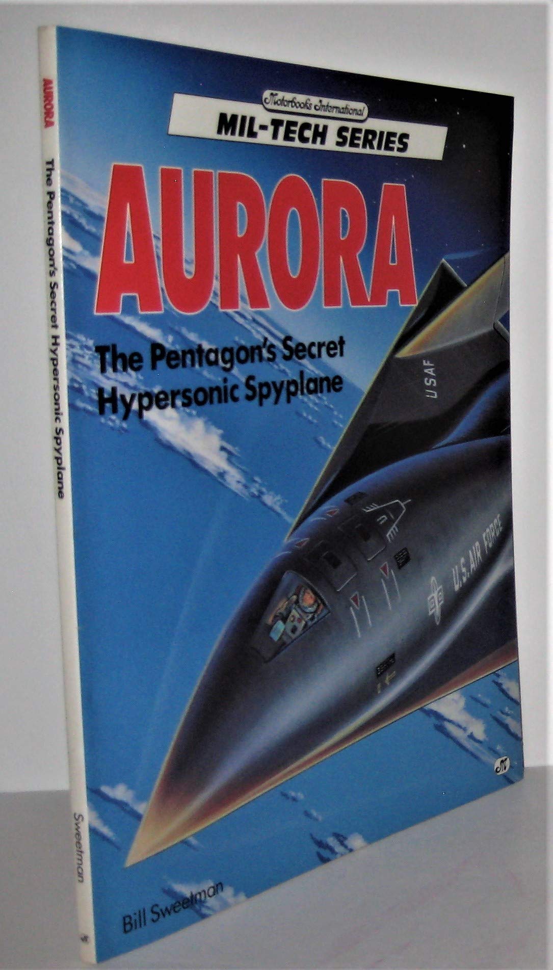 Aurora: The Pentagon's Secret Hypersonic Spyplane (Mil-Tech Series) used book depot