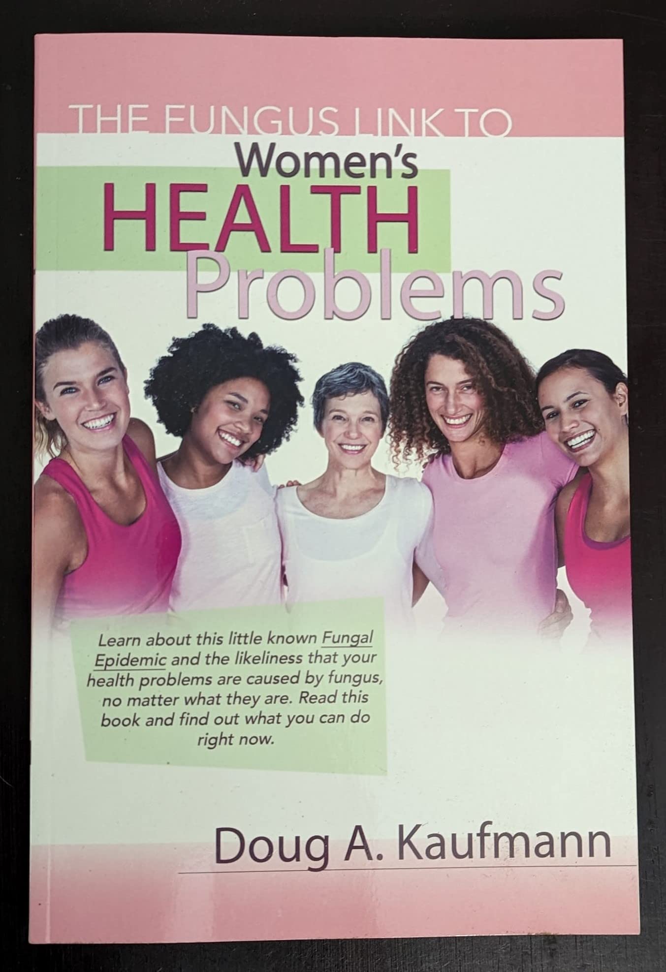 The Fungus Link to Womens Health Problems used book depot