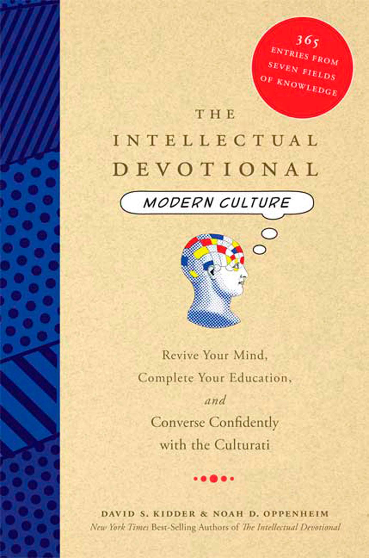 The Intellectual Devotional: Modern Culture: Revive Your Mind, Complete Your Education, and Converse Confidently with the Culturati (The Intellectual Devotional Series) used book depot