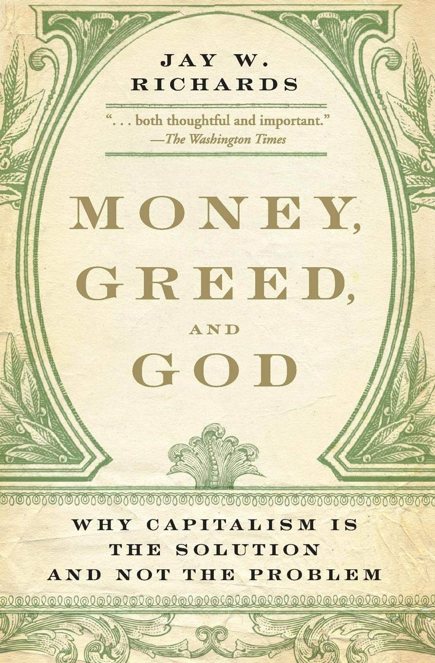 Money, Greed, and God: Why Capitalism Is the Solution and Not the Problem used book depot