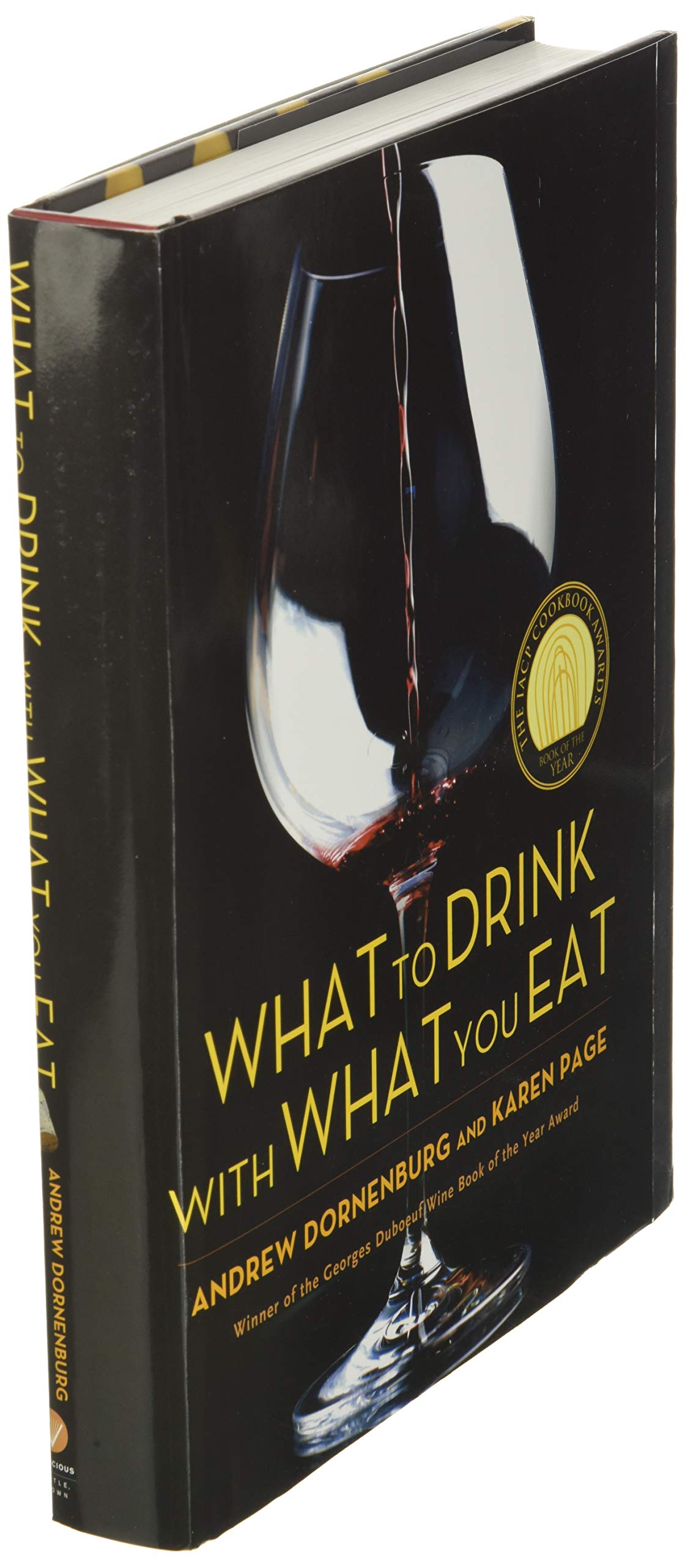 What to Drink with What You Eat: The Definitive Guide to Pairing Food with Wine, Beer, Spirits, Coffee, Tea - Even Water - Based on Expert Advice from America's Best Sommeliers used book depot
