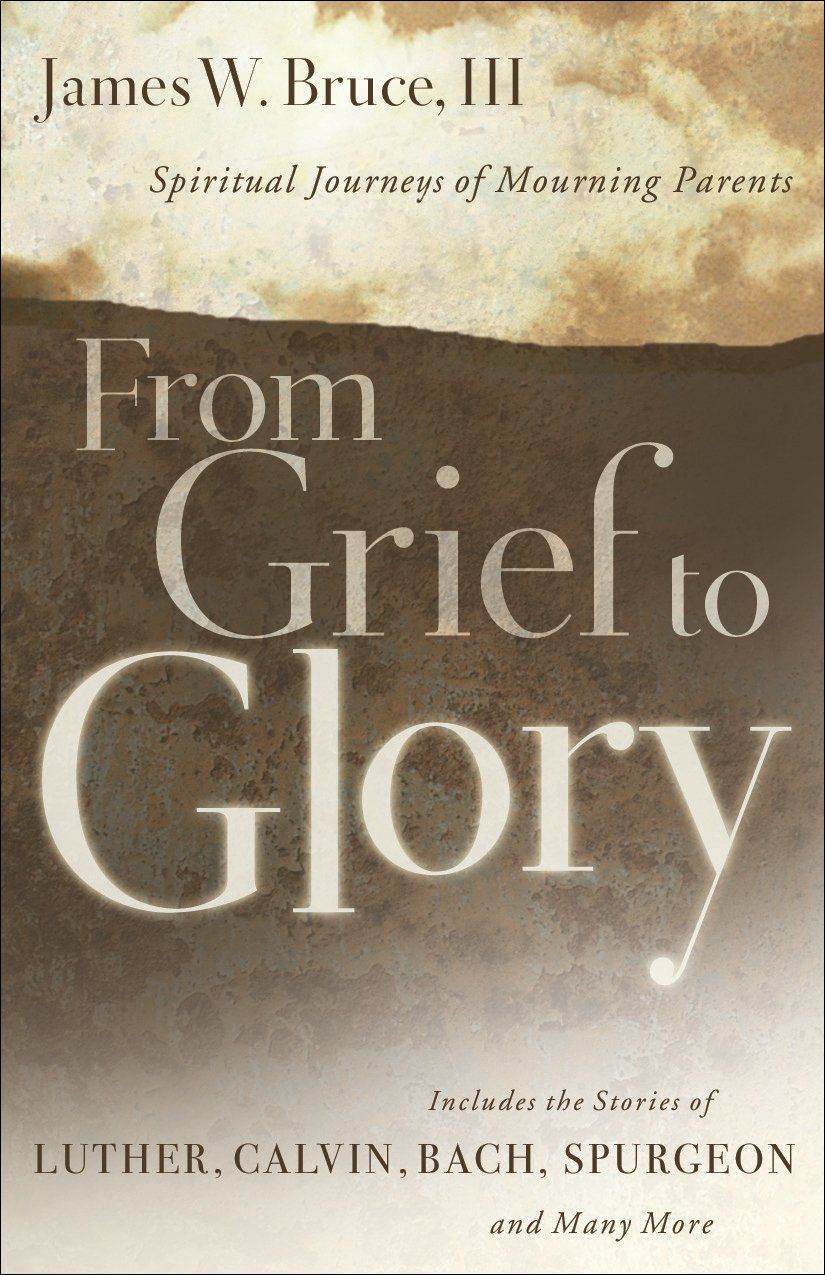 From Grief to Glory: Spiritual Journeys of Mourning Parents used book depot