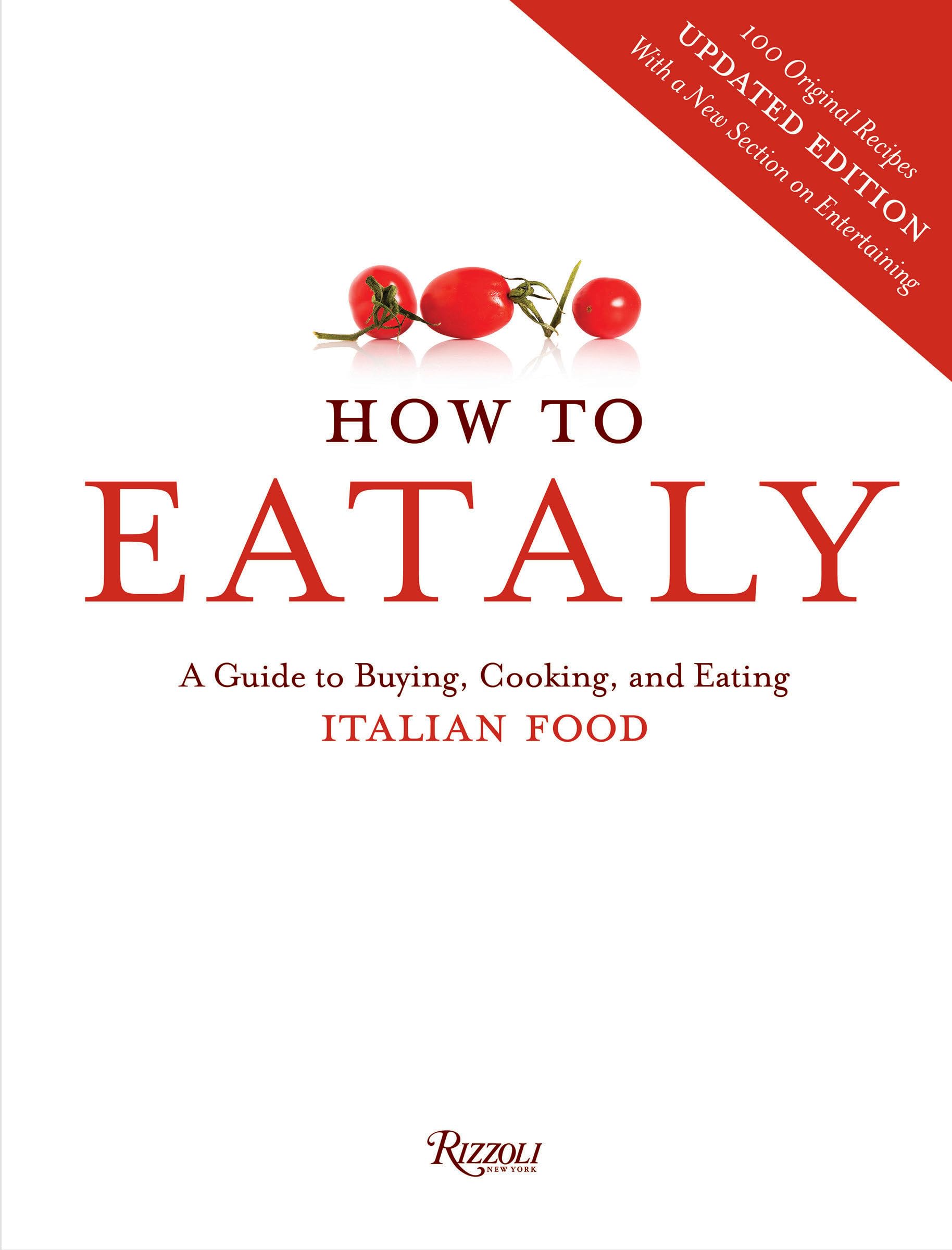 How To Eataly: A Guide to Buying, Cooking, and Eating Italian Food used book depot
