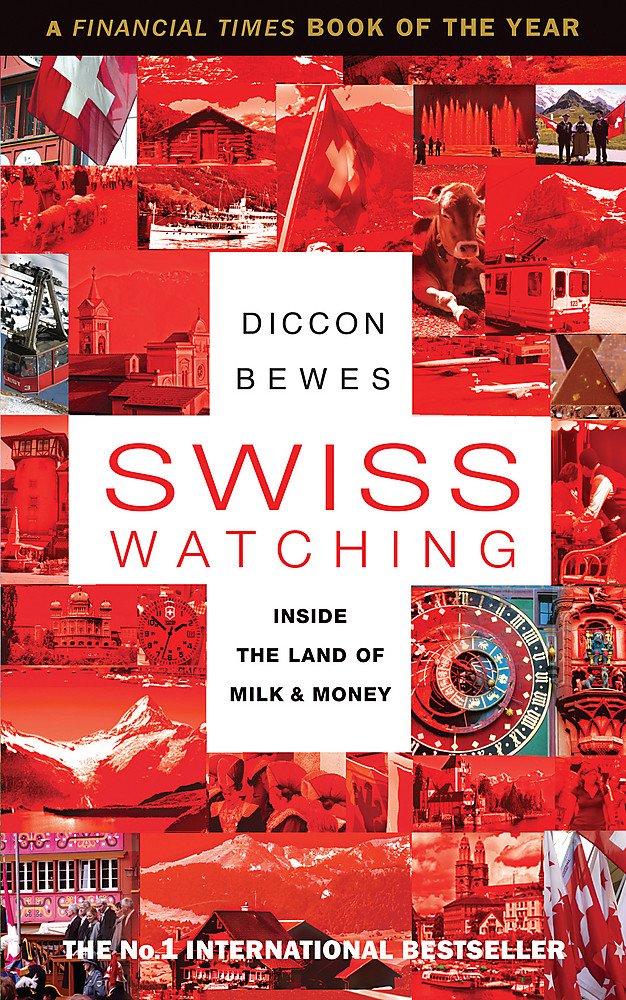 Swiss Watching: Inside the Land of Milk and Money used book depot