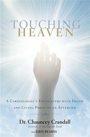 Touching Heaven: A Cardiologist's Encounters with Death and Living Proof of an Afterlife used book depot