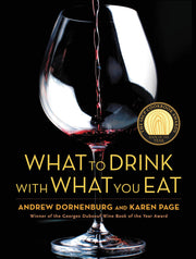What to Drink with What You Eat: The Definitive Guide to Pairing Food with Wine, Beer, Spirits, Coffee, Tea - Even Water - Based on Expert Advice from America's Best Sommeliers used book depot