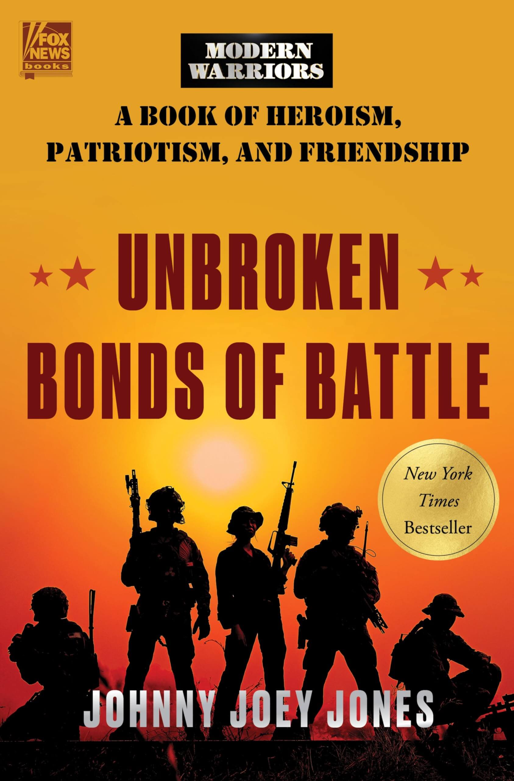 Unbroken Bonds of Battle: A Modern Warriors Book of Heroism, Patriotism, and Friendship used book depot