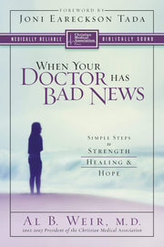 When Your Doctor Has Bad News: Simple Steps to Strength, Healing, and Hope used book depot