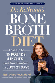Dr. Kellyann's Bone Broth Diet: Lose Up to 15 Pounds, 4 Inches--and Your Wrinkles!--in Just 21 Days used book depot