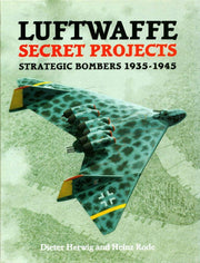 Luftwaffe Secret Projects: Strategic Bombers 1935-1945 used book depot