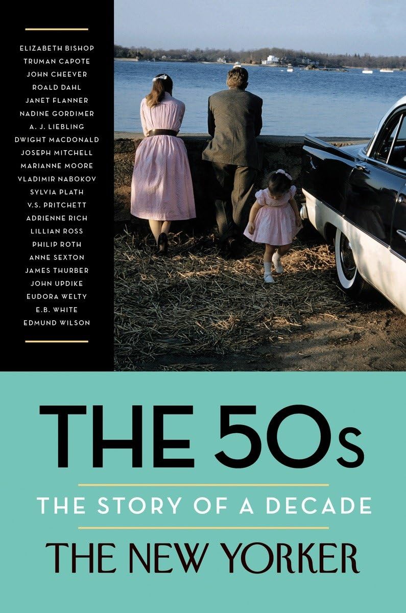 The 50s: The Story of a Decade (New Yorker: The Story of a Decade) used book depot
