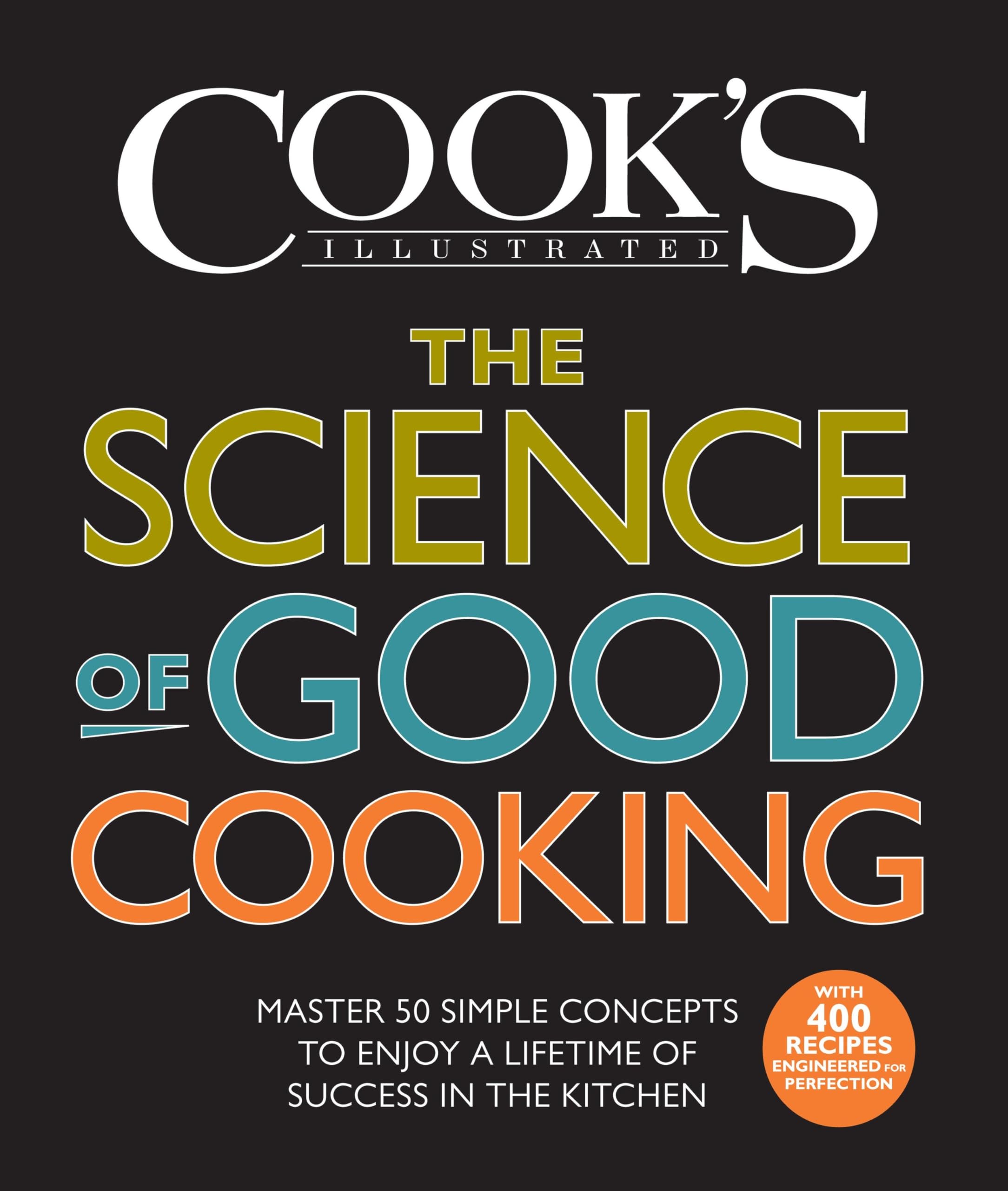 The Science of Good Cooking: Master 50 Simple Concepts to Enjoy a Lifetime of Success in the Kitchen used book depot