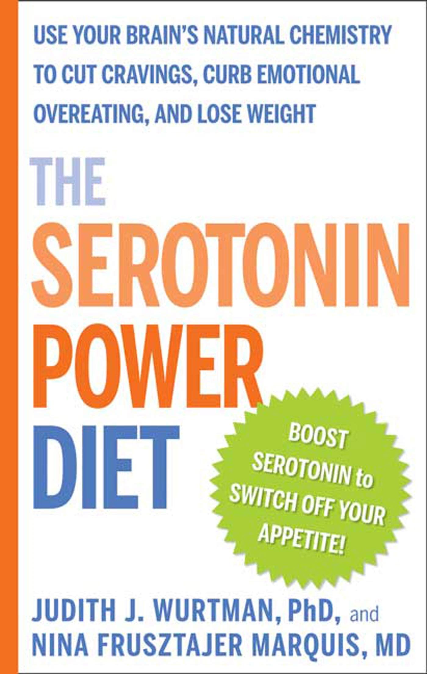 The Serotonin Power Diet: Use Your Brain's Natural Chemistry to Cut Cravings, Curb Emotional Overeating, and Lose Weight (Hardcover) used book depot
