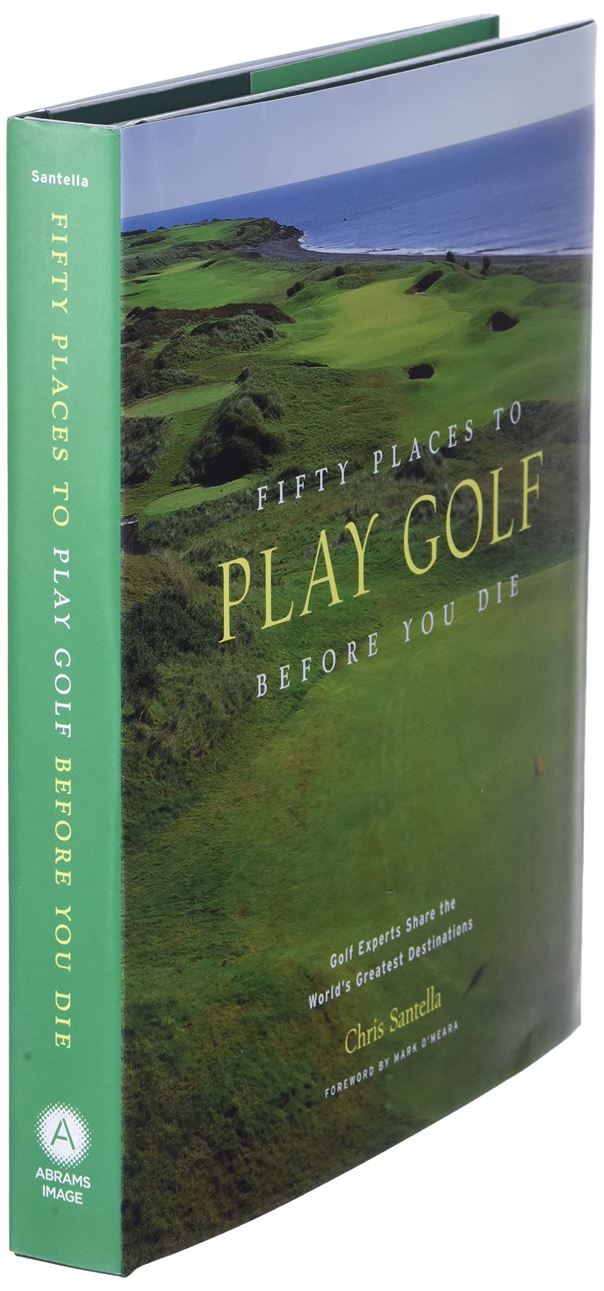 Fifty Places to Play Golf Before You Die: Golf Experts Share the World's Greatest Destinations used book depot