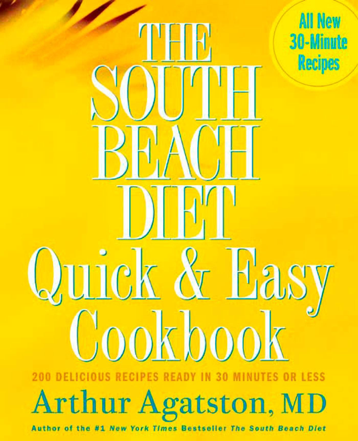 The South Beach Diet Quick and Easy Cookbook: 200 Delicious Recipes Ready in 30 Minutes or Less used book depot