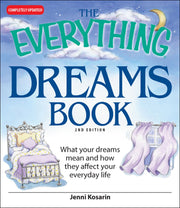 The Everything Dreams Book: What Your Dreams Mean And How They Affect Your Everyday Life used book depot