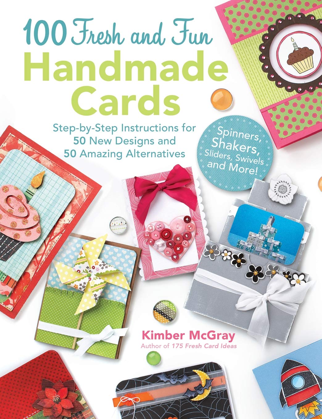 100 Fresh and Fun Handmade Cards: Step-by-Step Instructions for 50 New Designs and 50 Amazing Alternatives used book depot