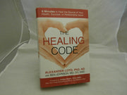 The Healing Code: 6 Minutes to Heal the Source of Your Health, Success, or Relationship Issue used book depot