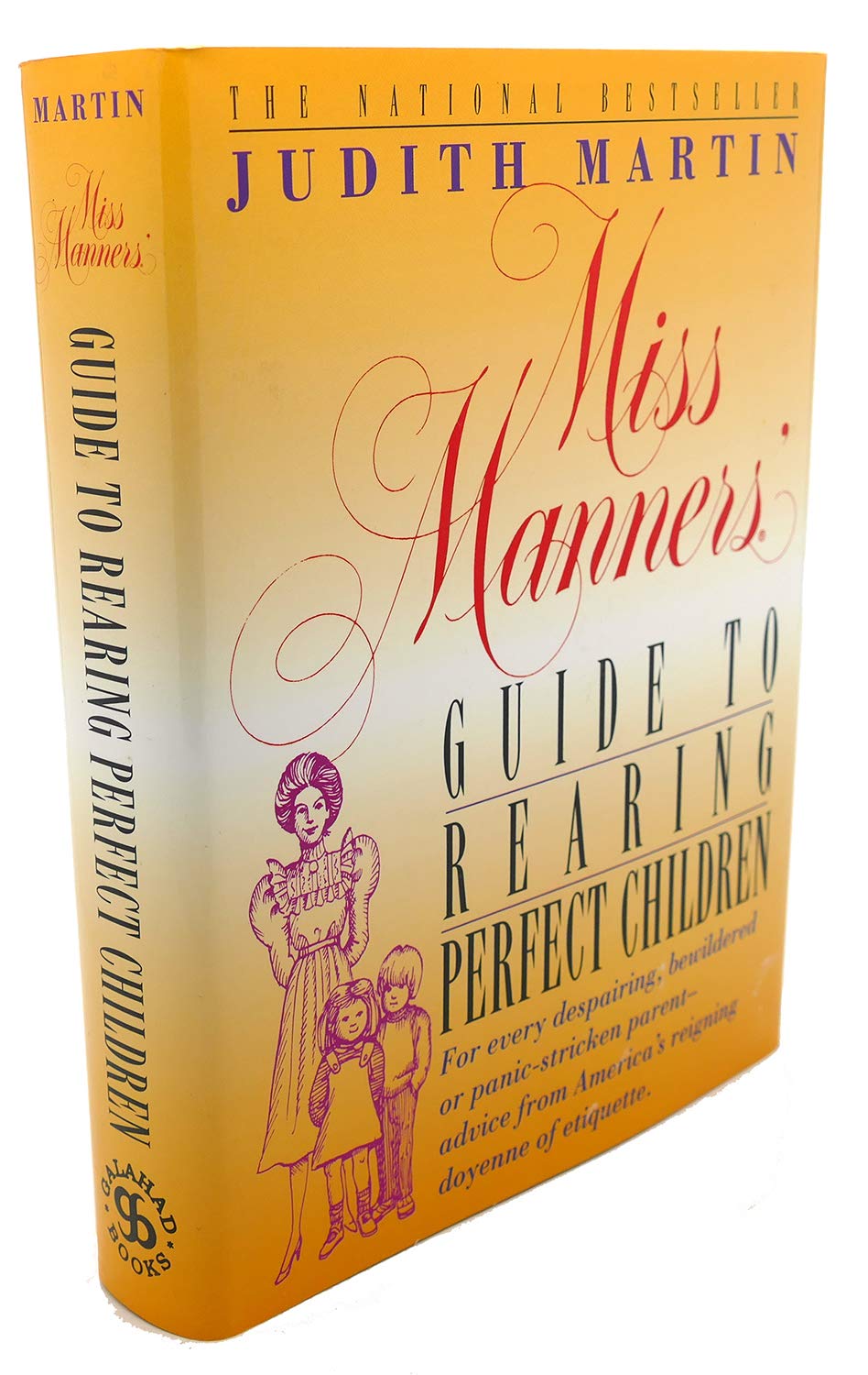 Miss Manners' Guide to Rearing Perfect Children; For Every Despairing, Bewildered or Panic-Stricken Parent--Advice from America's Reigning Doyenne of Etiquette used book depot