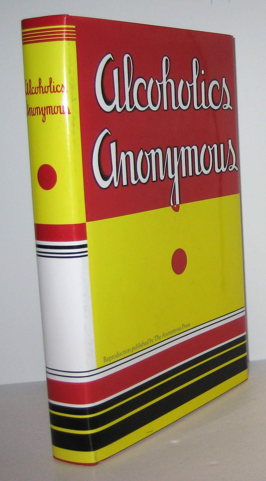 Alcoholics Anonymous: Reproduction of the First Printing of the First Edition used book depot