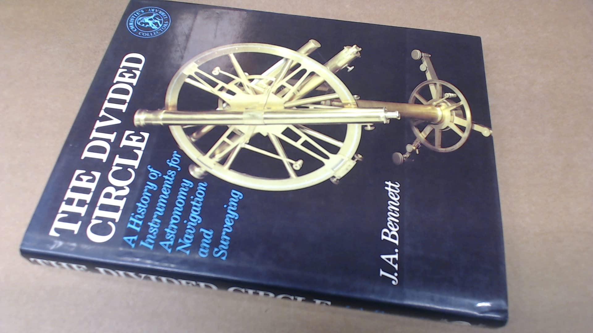 Divided Circle: A History of Instruments for Astronomy, Navigation and Surveying used book depot