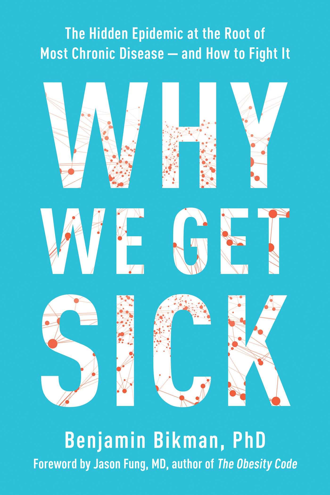 Why We Get Sick: The Hidden Epidemic at the Root of Most Chronic Disease--and How to Fight It used book depot