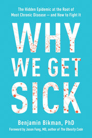 Why We Get Sick: The Hidden Epidemic at the Root of Most Chronic Disease--and How to Fight It used book depot