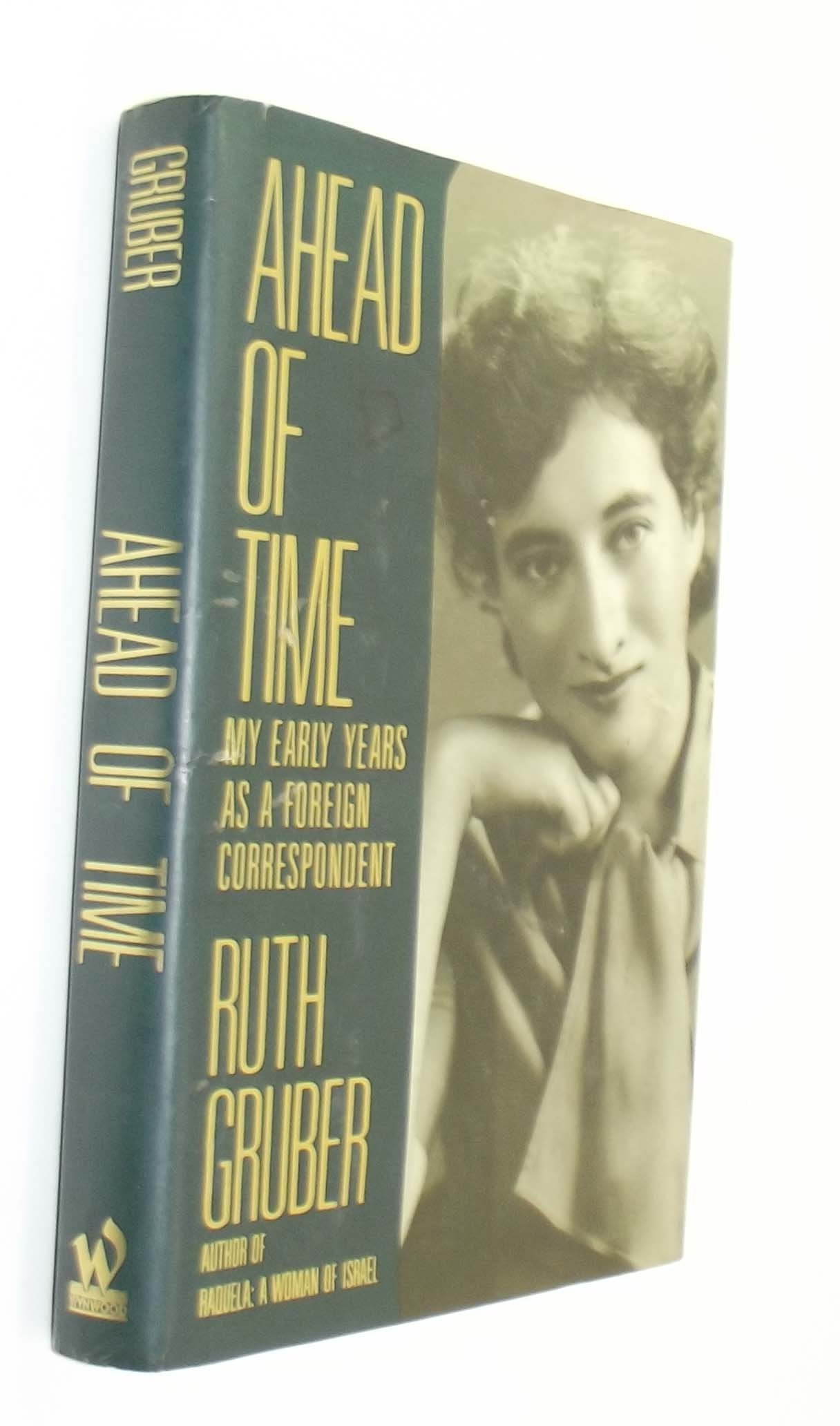 Ahead of Time: My Early Years As a Foreign Correspondent used book depot