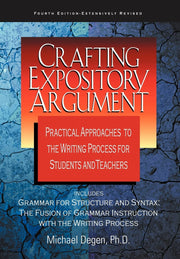 Crafting Expository Argument: Practical Approaches to the Writing Process for Students and Teachers used book depot