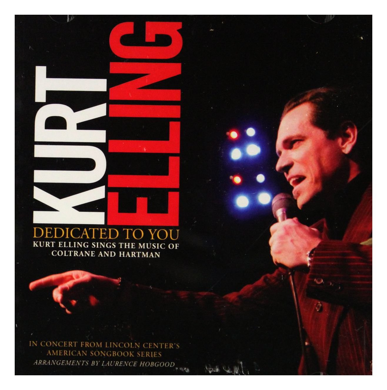 Dedicated To You: Kurt Elling Sings The Music Of Coltrane And Hartman used book depot