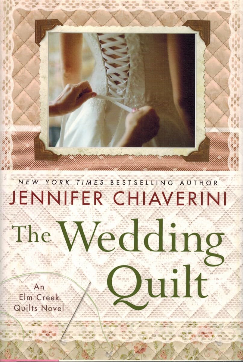 The Wedding Quilt: An Elm Creek Quilts Novel used book depot
