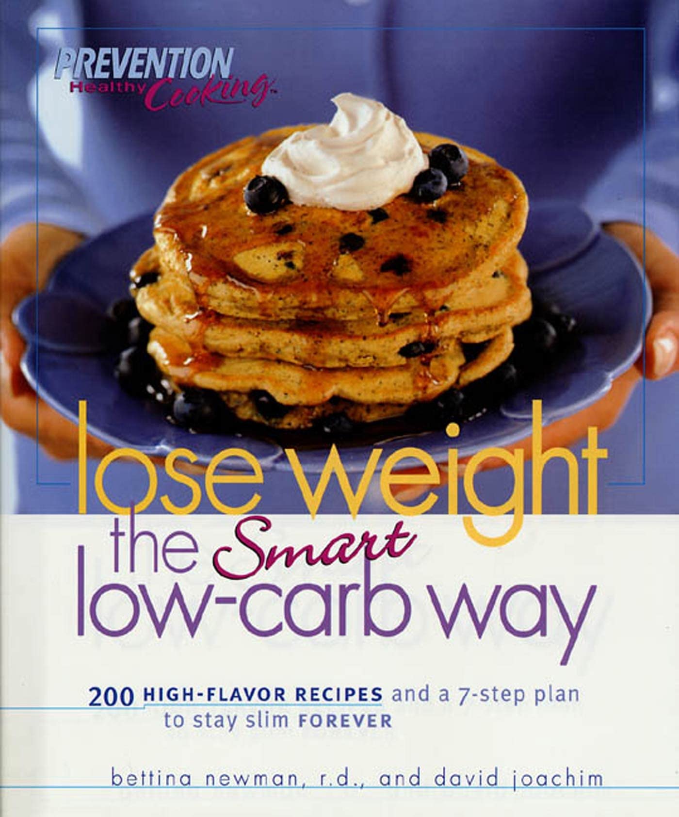 Lose Weight the Smart Low-Carb Way: 200 High-Flavor Recipes and a 7-Step Plan to Stay Slim Forever used book depot