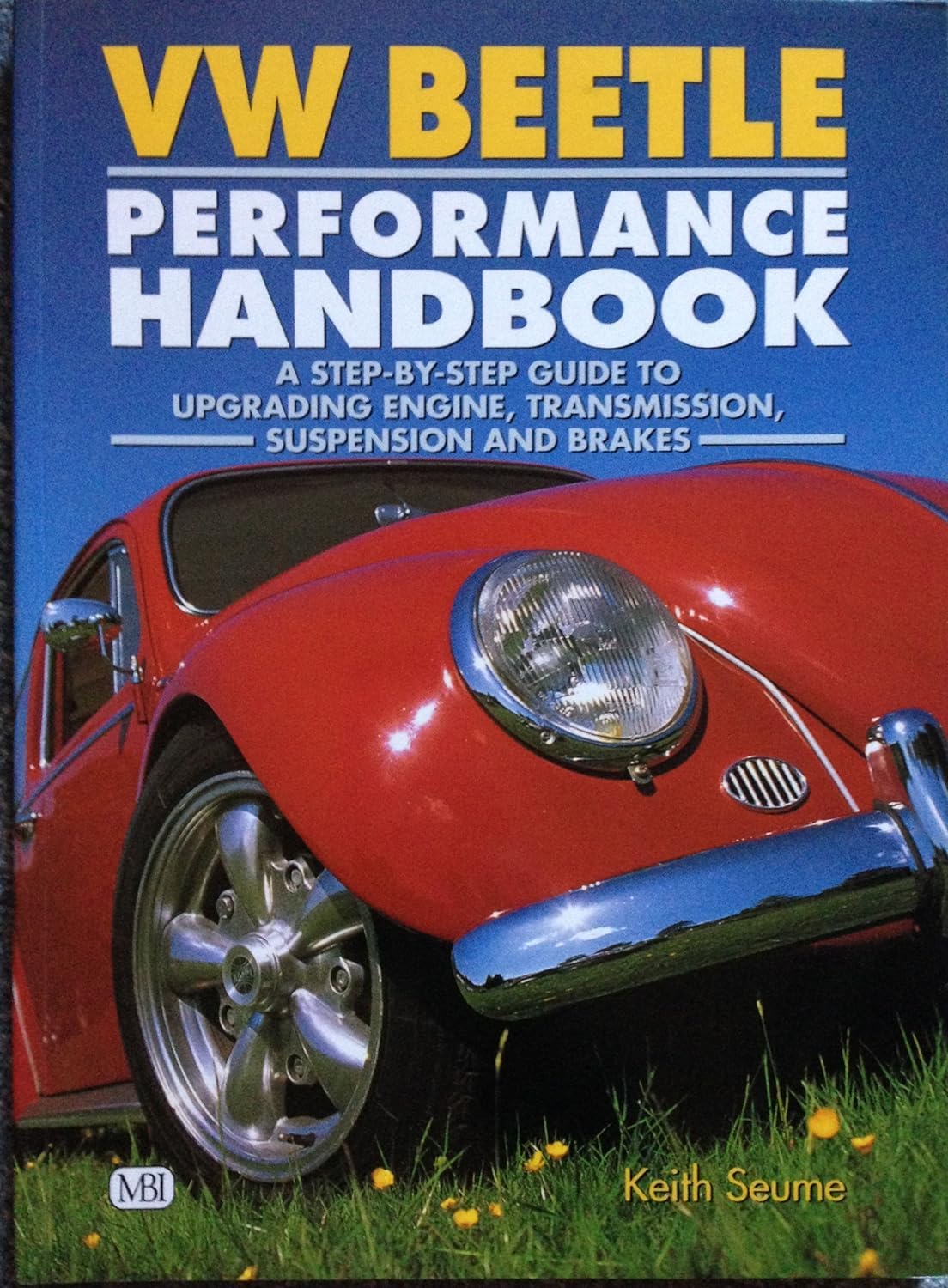VW Beetle Performance Handbook: A Step-by-Step Guide to Upgrading Engine, Transmission, Suspension and Brakes (Motorbooks Workshop) used book depot