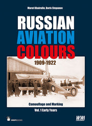 Russian Aviation Colours 1909-1922. Volume 1: Early Years (Camouflage and Markings) used book depot