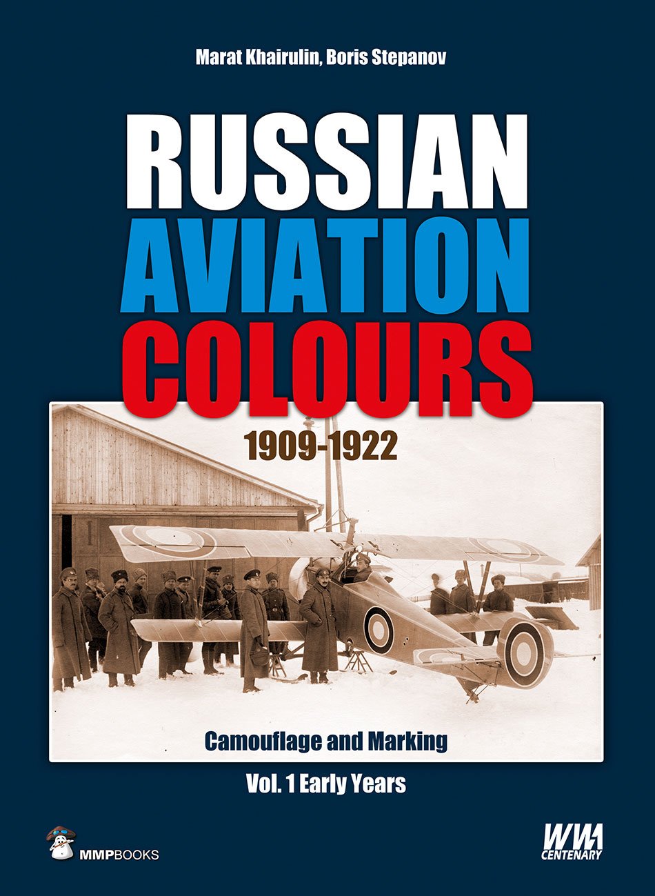 Russian Aviation Colours 1909-1922. Volume 1: Early Years (Camouflage and Markings) used book depot