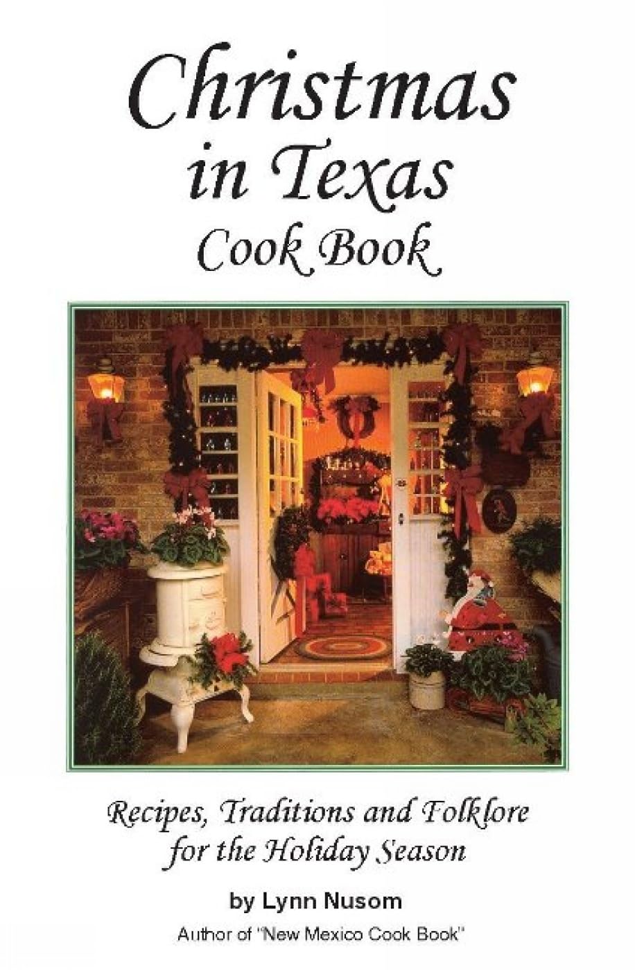 Christmas in Texas Cookbook: Recipes, Traditions and Folklore for the Holiday Season used book depot